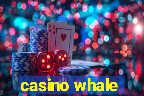 casino whale