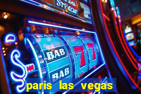 paris las vegas hotel casino