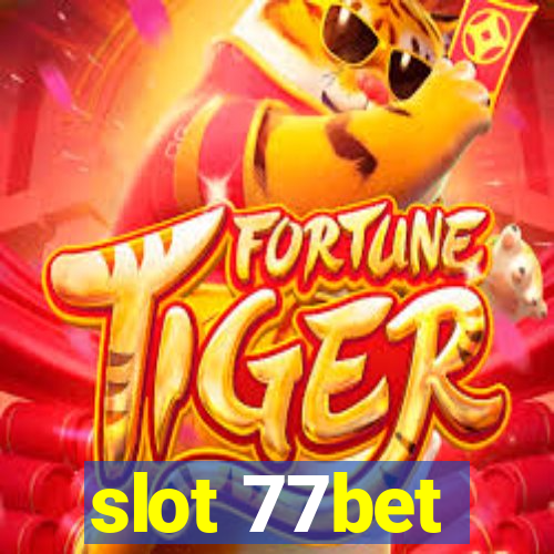 slot 77bet