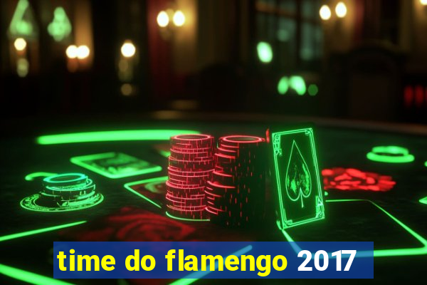 time do flamengo 2017