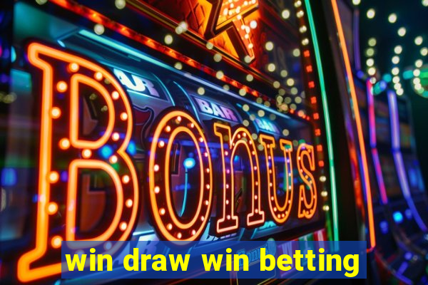 win draw win betting