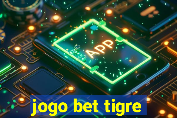 jogo bet tigre