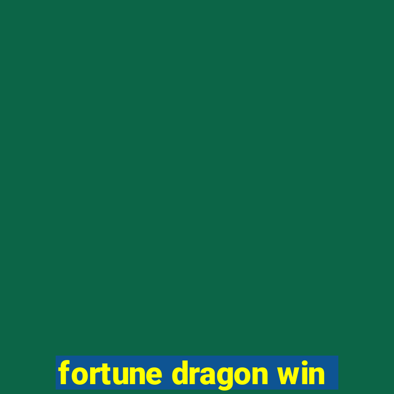 fortune dragon win