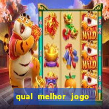 qual melhor jogo para ganhar dinheiro de verdade