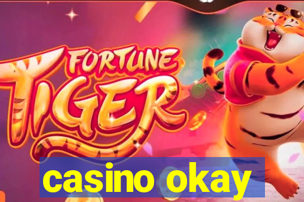 casino okay