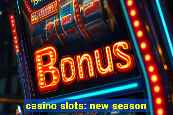 casino slots: new season