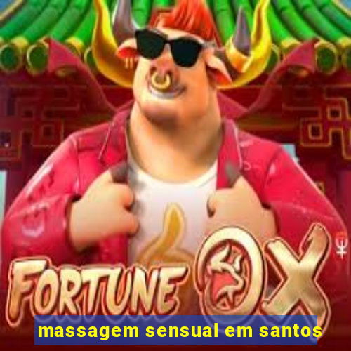 massagem sensual em santos