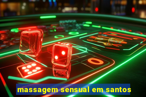 massagem sensual em santos