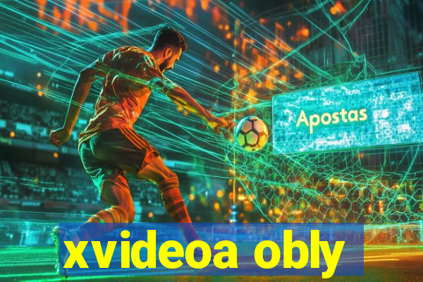 xvideoa obly