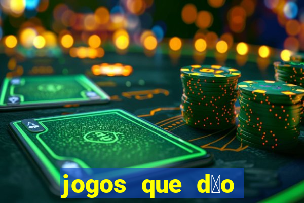 jogos que d茫o dinheiro sem depositar