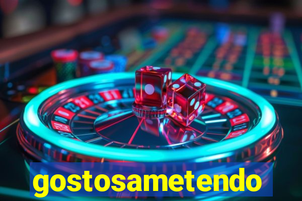 gostosametendo