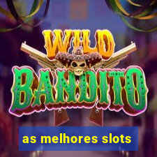 as melhores slots