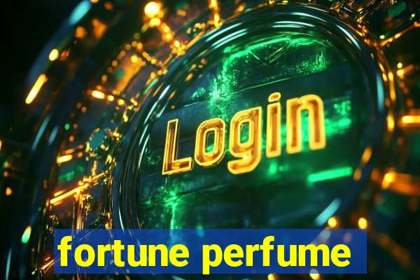 fortune perfume