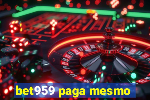 bet959 paga mesmo