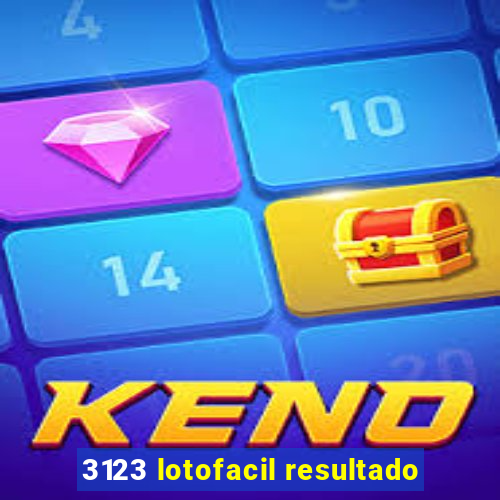 3123 lotofacil resultado