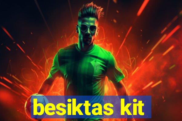 besiktas kit