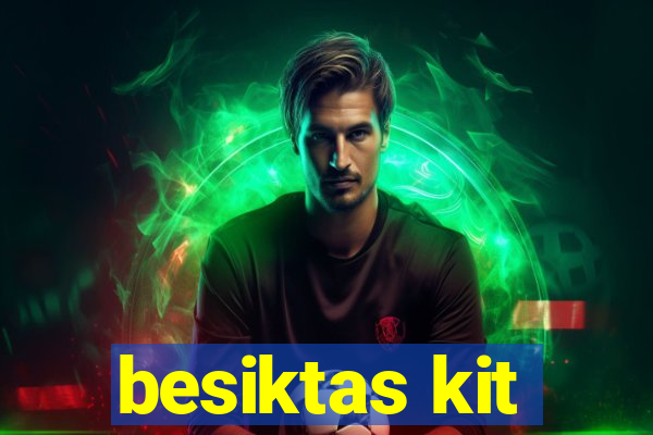 besiktas kit