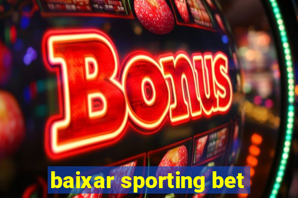 baixar sporting bet