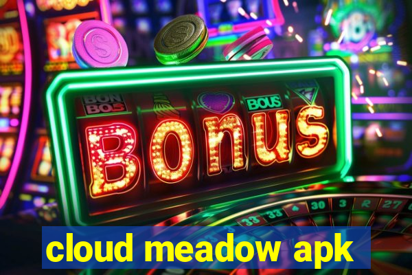 cloud meadow apk