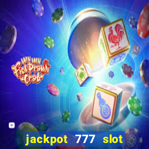 jackpot 777 slot paga mesmo