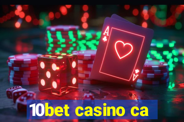 10bet casino ca