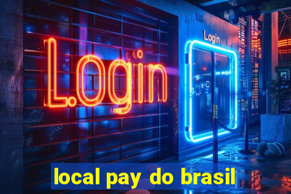 local pay do brasil