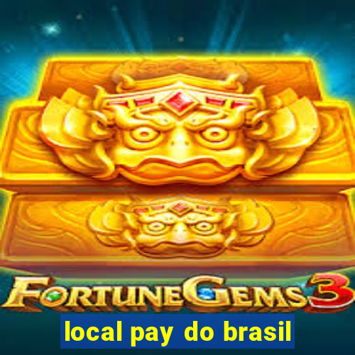 local pay do brasil