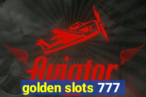 golden slots 777