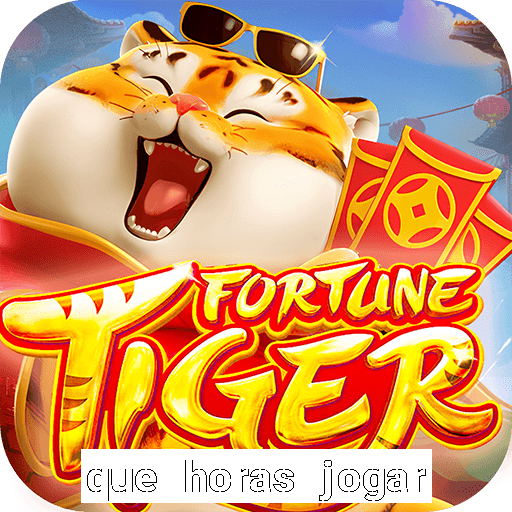 que horas jogar fortune tiger