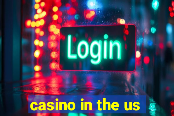 casino in the us