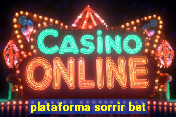 plataforma sorrir bet