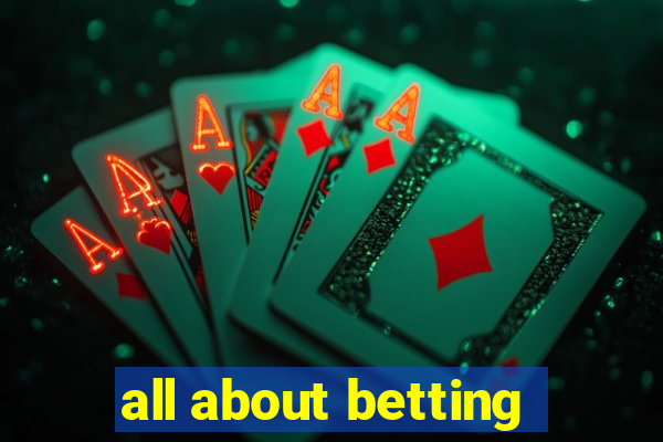 all about betting