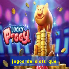 jogos de slots que pagam de verdade