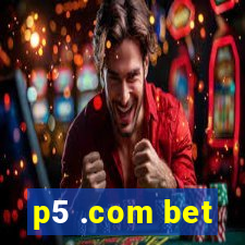 p5 .com bet