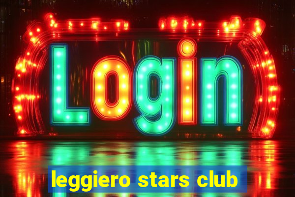 leggiero stars club