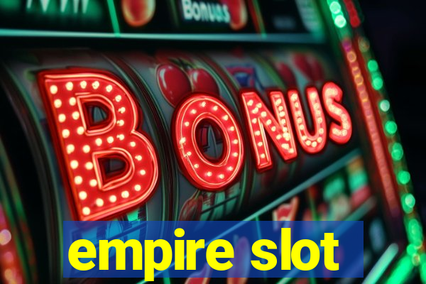 empire slot