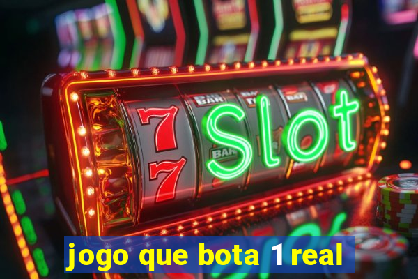 jogo que bota 1 real