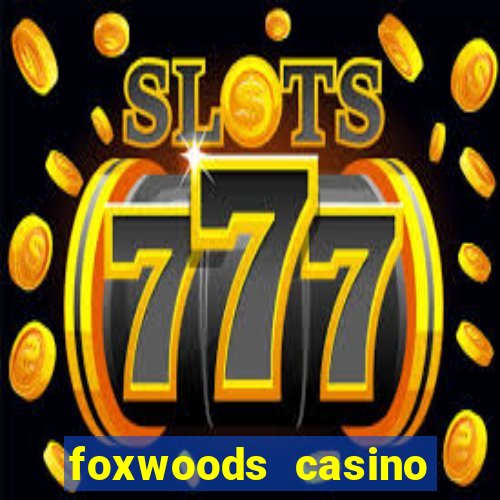 foxwoods casino connecticut hotels