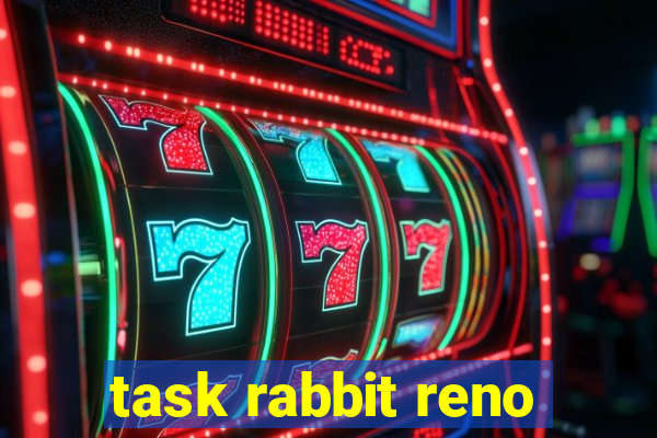 task rabbit reno