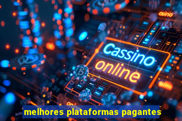 melhores plataformas pagantes