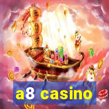 a8 casino