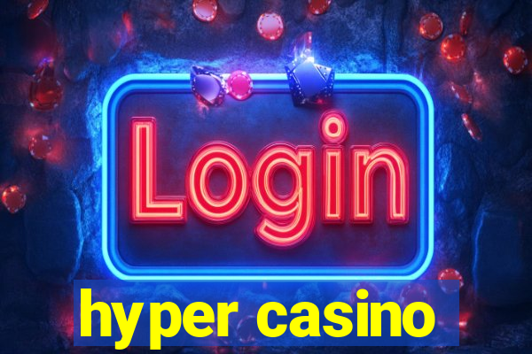 hyper casino