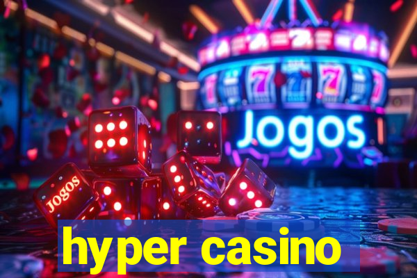 hyper casino