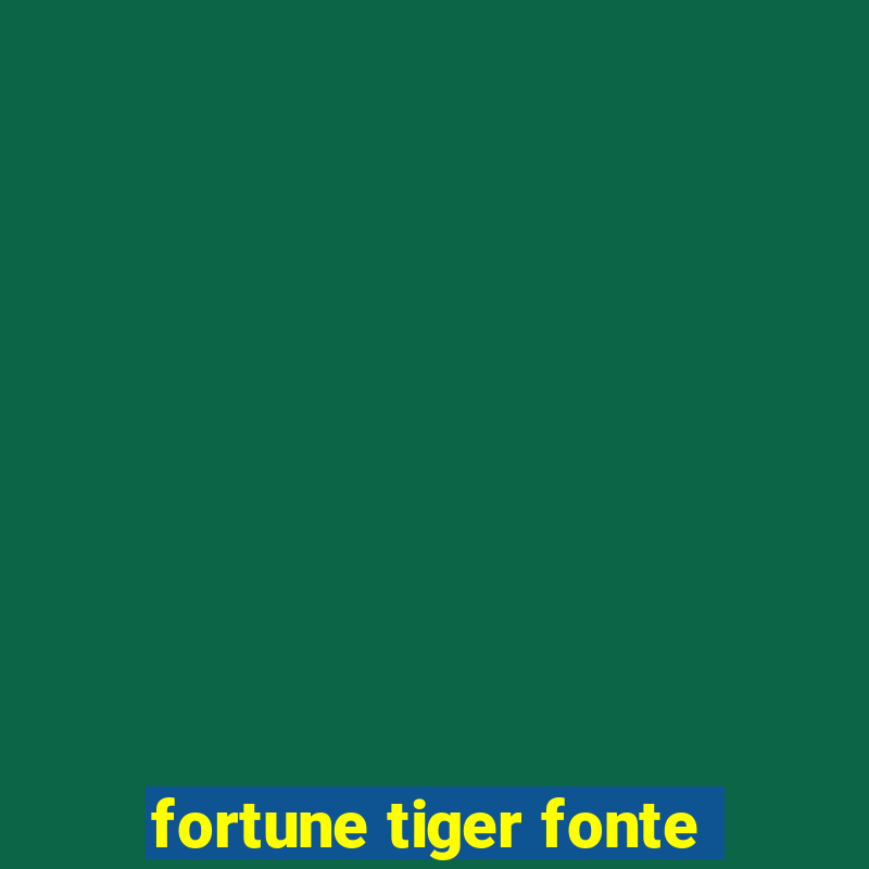 fortune tiger fonte