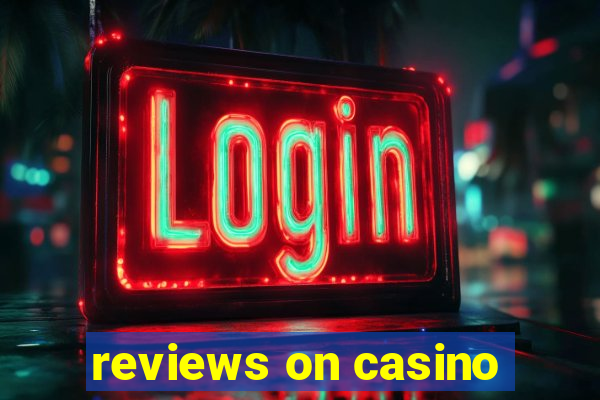 reviews on casino