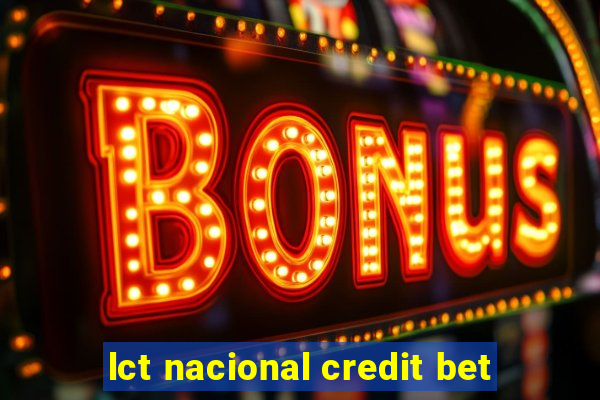 lct nacional credit bet