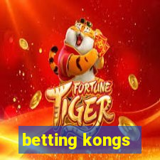 betting kongs