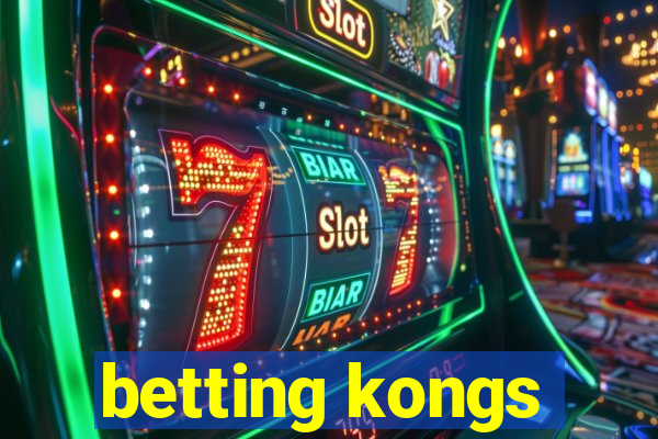 betting kongs