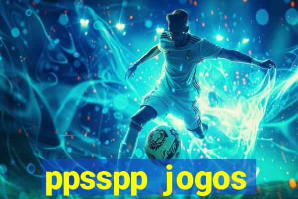 ppsspp jogos download mediafıre