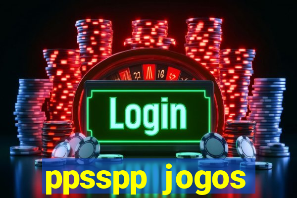 ppsspp jogos download mediafıre